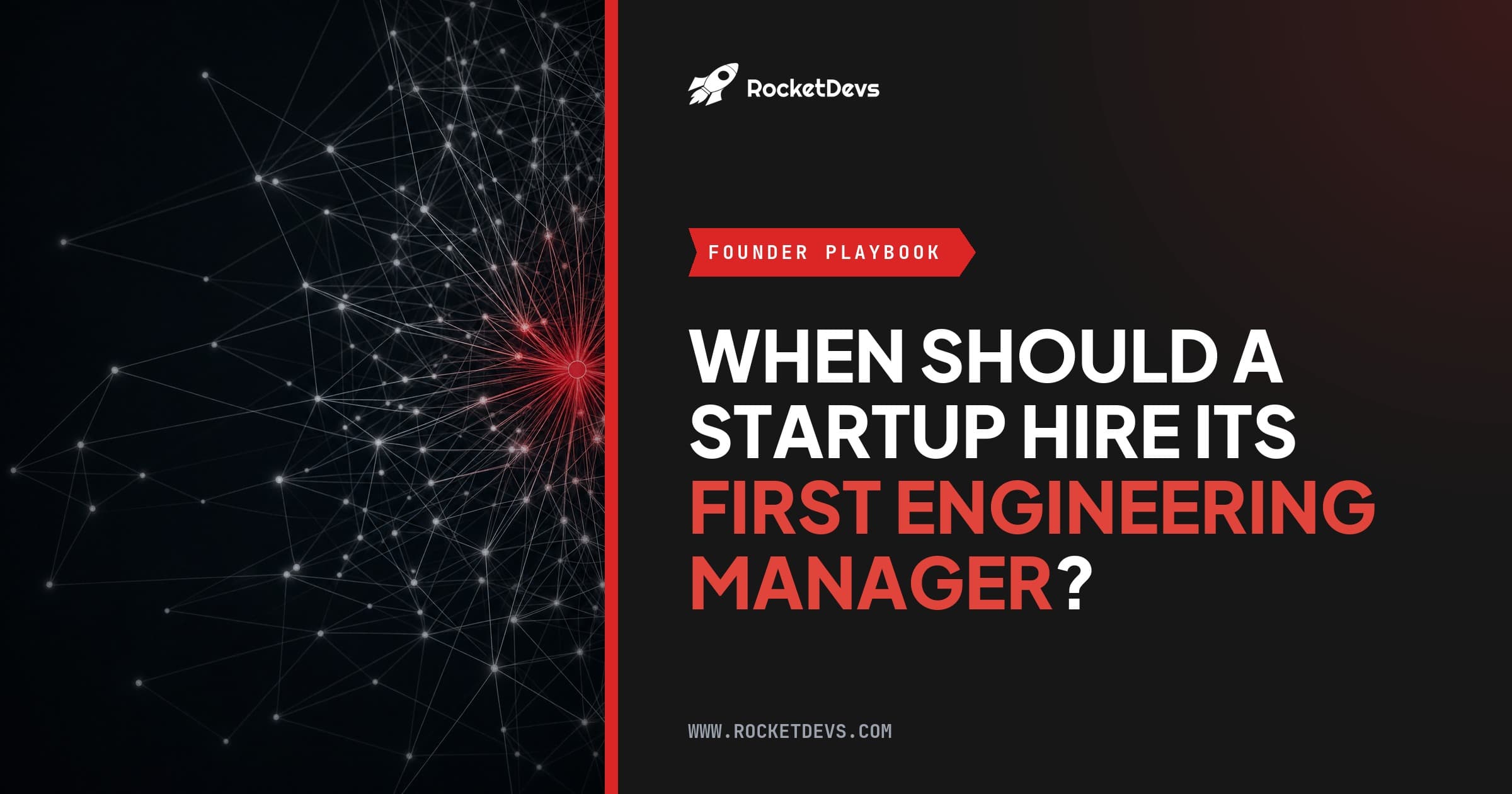 When should a startup hire its first engineering manager?
